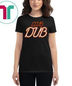 Club Dub Shirt