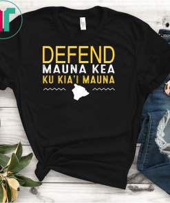 DEFEND Mauna Kea Tshirt Protect Defend Kanaka Maoli Kea Gift T-Shirts
