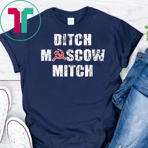 Ditch Moscow Mitch Russian Puppet Vote Him Out 2020 T-Shirt