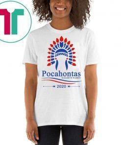 Elizabeth Warren Pocahontas 2020 T-Shirt