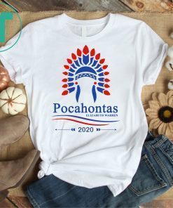 Elizabeth Warren Pocahontas 2020 T-Shirt