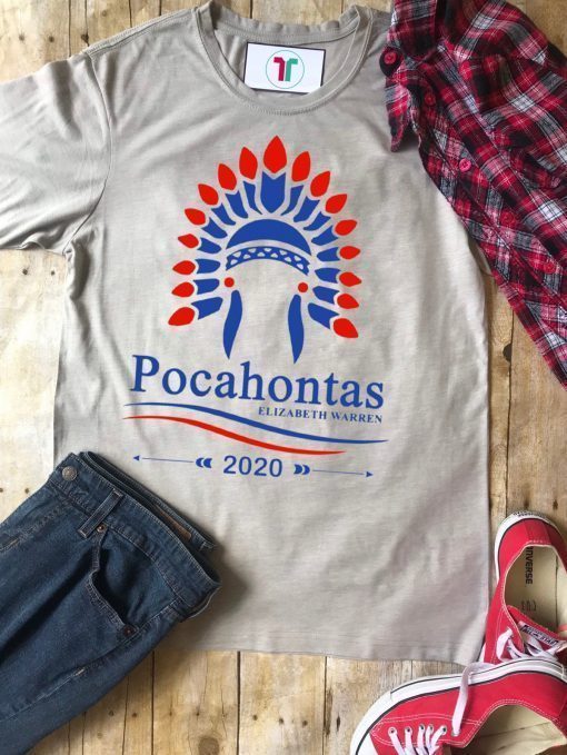 Elizabeth Warren Pocahontas 2020 T-Shirt