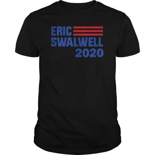 Eric Swalwell 2020 for President campaign Gift T- Shirt