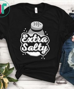 Extra Salty T-Shirt