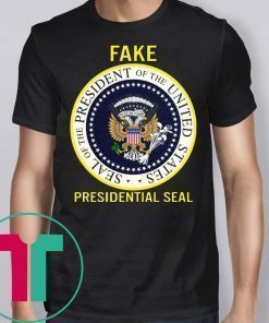 Fake Presidential Seal 2019 Shirt