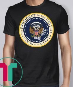 Fake Presidential Seal Anti Trump T-Shirt