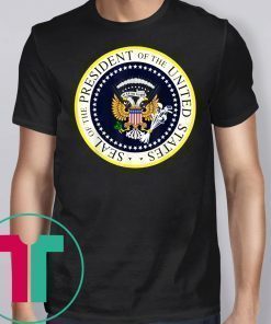Fake Presidential Seal Funny T-Shirt