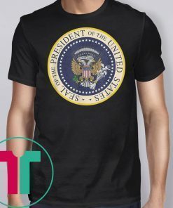 Fake Presidential Seal T-Shirt Funny Anti Trump T-Shirt