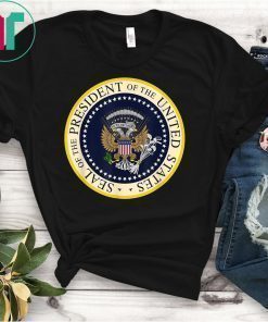 Fake Presidential Seal of the President of the United States T-Shirt