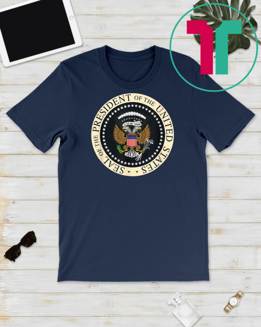 Fake Presidential Seal of the President of the United States T-Shirt One Term Donnie Merchandise Funny Gift T-Shirt