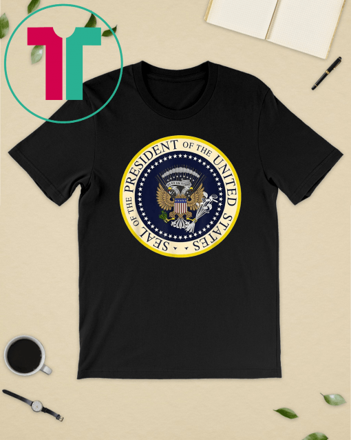 Fake Presidential Seal of the President of the United States T-Shirts