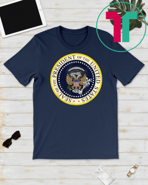 Fake Presidential Seal of the President of the United States T-Shirts