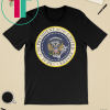 Fake Presidential seal 2019 Donald Trump T-Shirt One Term Donnie Merchandise Unisex Funny T-Shirt