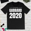 Gabbard 2020 Election Shirt, Tulsi Gabbard for President T-Shirt