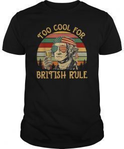George Washington Too Cool For British Rule Beer T-shirt