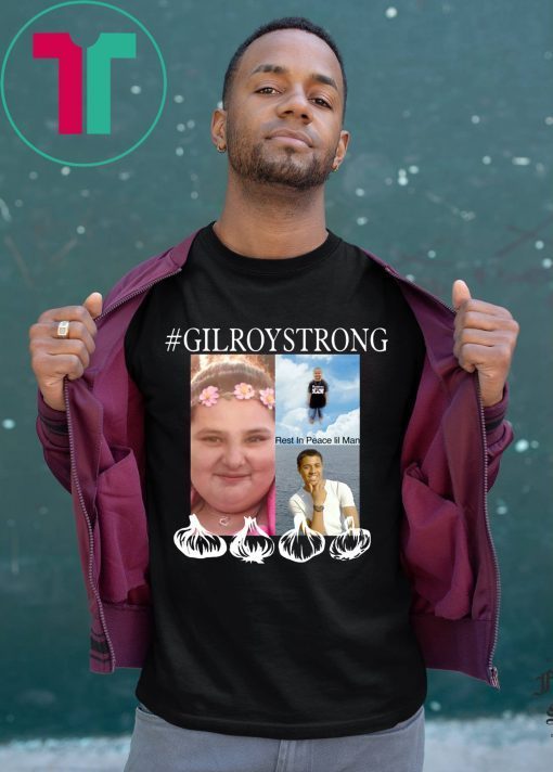 Gilroy Strong T-Shirt