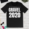 Gravel 2020 Election Shirt, Mike Gravel for President T-Shirt