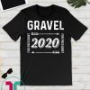 Gravel For President 2020 Gift Election Vintage T-Shirt