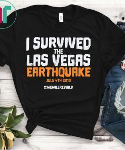 I Survived Las Vegas Earthquake We Will Rebuild Meme Funny Shirt