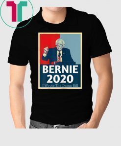 I Wrote The Damn Bill Bernie Sanders T-Shirt