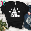 I'm With The Squad Democratic Congress Women Support T-Shirt