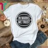 In Marks We Trust Brooklyn Basketball T-Shirt