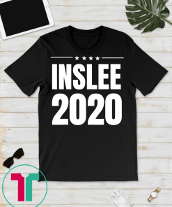 Inslee 2020 Election Shirt, Jay Inslee for President T-Shirts
