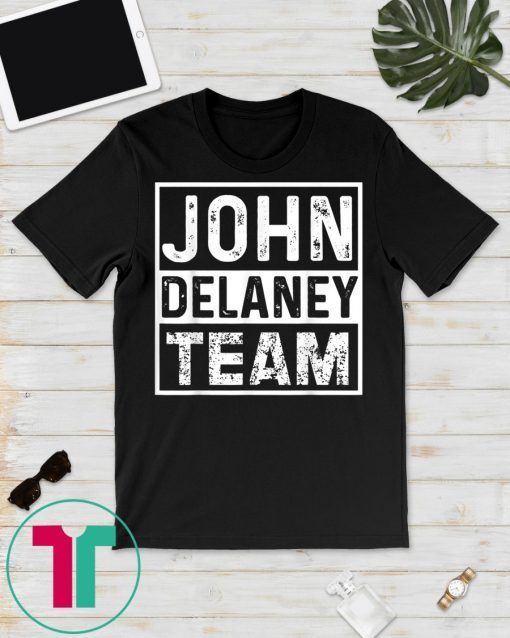 John Delaney 2020 President Election Team T-Shirt