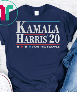 Kamala Harris 2020 For The People Shirts