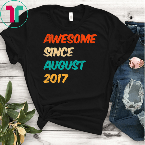 Kids 2nd Birthday Awesome Since August 2017 Shirt 2 Year Old Gift T-Shirt