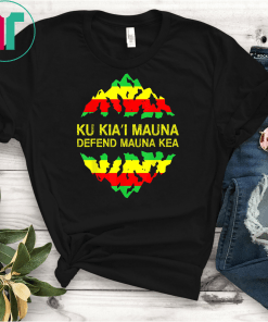 Ku Kia'I Mauna Defend Mauna Kea Tshirt Hawaii Flag Tee Shirts