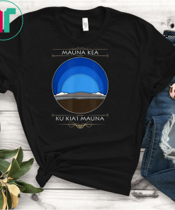 Ku Kia'i Mauna Hawaiian Mauna Kea T-shirts