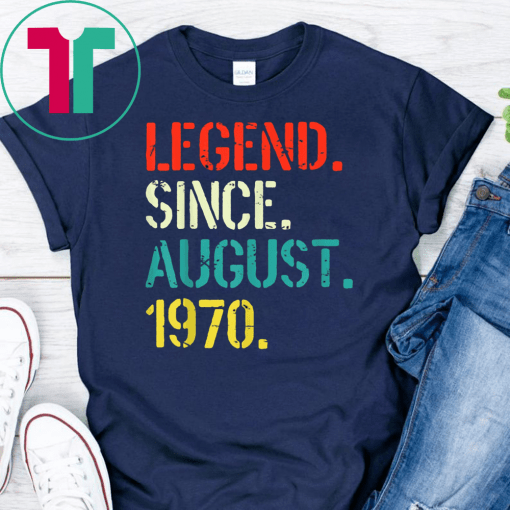 Legend Since August 1970 49th Birthday Gift 49 Yrs Old Shirt