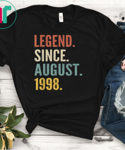 Legend Since August 1998 21st Birthday Gift 21 Years Old Tee Shirt