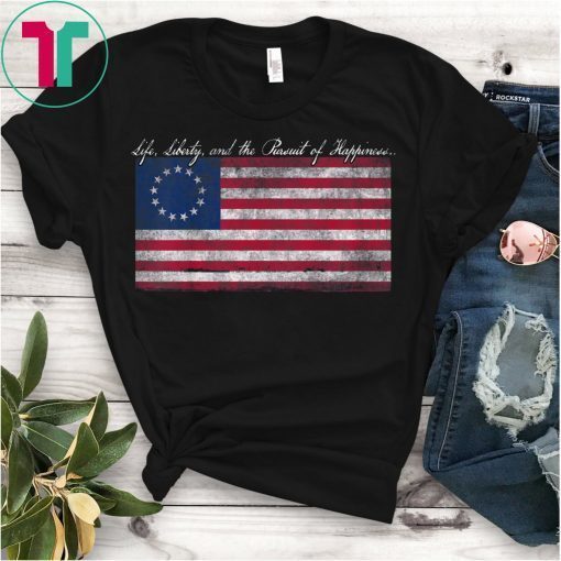 Life, Liberty, and the Pursuit of Happiness Flag Shirt