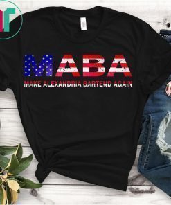 MABA Make Alexandria Bartend Again aoc T-Shirt Gift