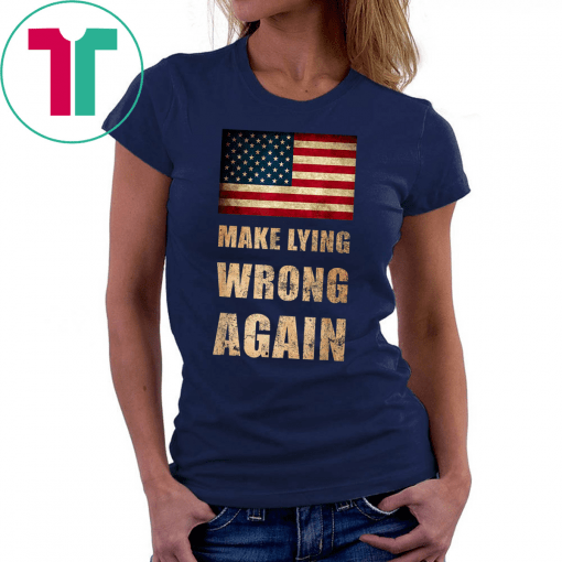 Make Lying Wrong Again Vintage Anti Donald Trump 2020 Resist T-Shirt