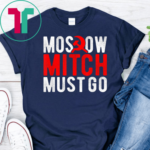 Moscow Mitch Must Go Mitch McConnell Russia Traitor Meme T-Shirt