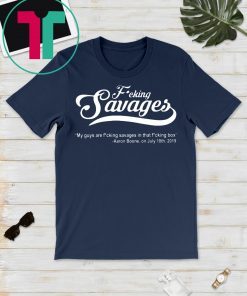 My Guys Are Savages T-Shirt Aaron Boone Savege Savages In The Box T-Shirt