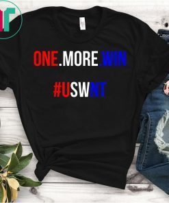 ONE MORE WIN #USWNT SOCCER WOMENS NATIONAL TEAM T-Shirt