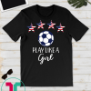 Play Like Girl 4 USA Flag Football America Team Game Goal T-Shirt