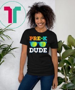 Pre-k Dude Shirts Sun-glass Preschool Back To School Gifts T-Shirt