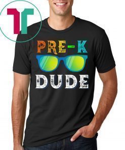 Pre-k Dude Sun-glass Preschool Back To School T-Shirt