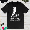 Proud To Play Like A Girl T-Shirt