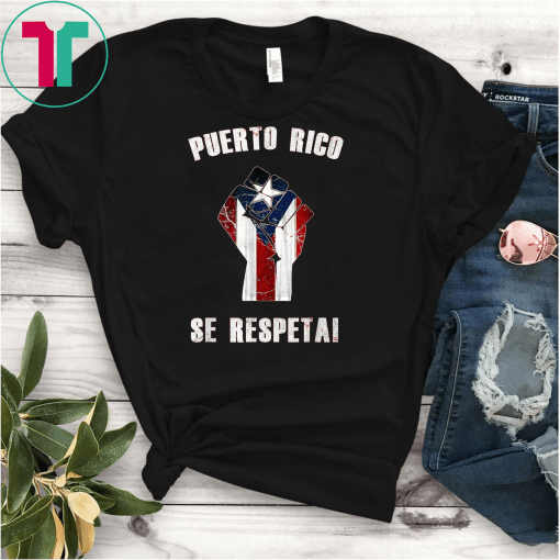 Puerto Rico Se Respeta Resiste Protest Flag Fist T-Shirts