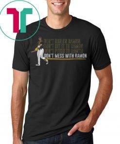 Ramon Laureano Shirt - Don't Mess With Ramon, Oakland Shirt