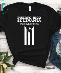 Ricky Renuncia Shirt Puerto Rico Se Levanta Protest Classic Gift T-Shirt