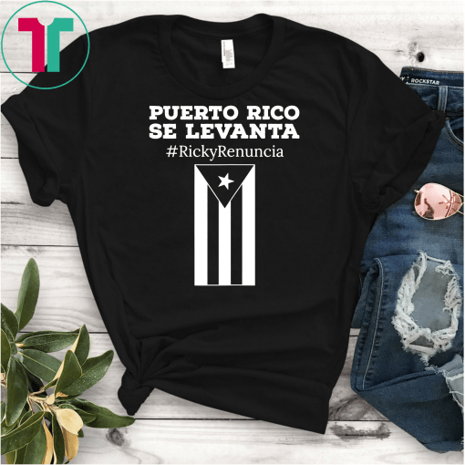 Ricky Renuncia Shirt Puerto Rico Se Levanta Protest Classic Gift T-Shirt