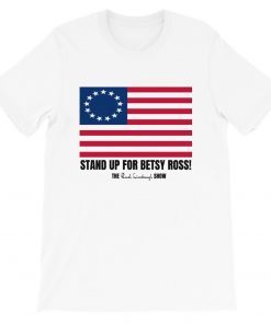 Rush Limbaugh Stand Up for Betsy Ross Flag T-Shirt Short-Sleeve Unisex
