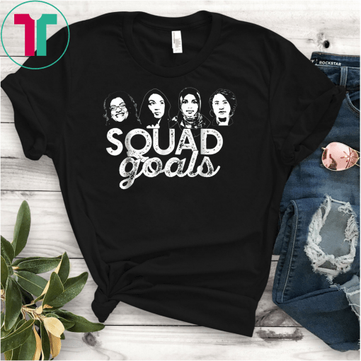 SQUAD GOALS Shirt Congress Tlaib Ocasio-Cortez Omar Pressley